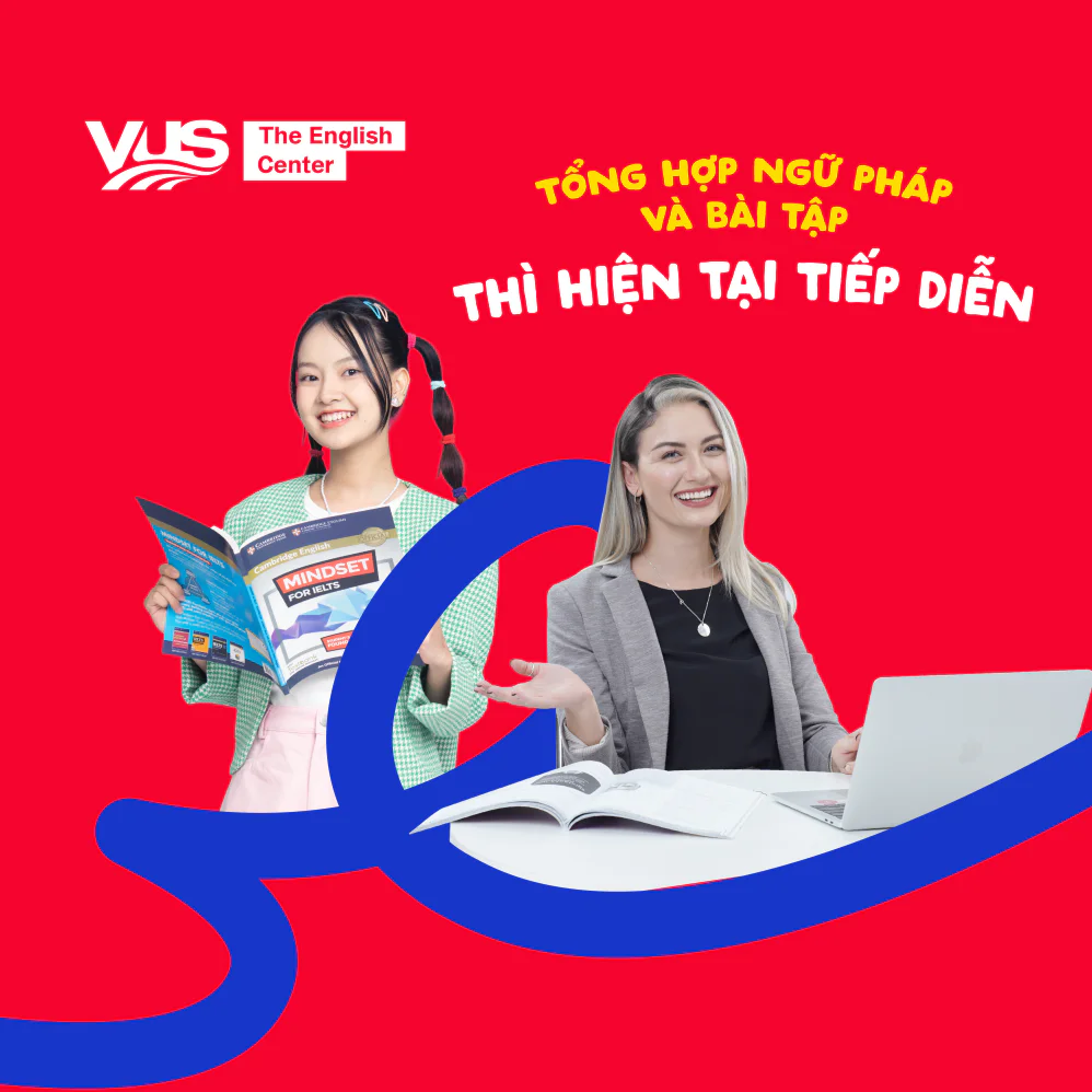 Ôn ngữ pháp & bài tập - THÌ HIỆN TẠI TIẾP DIỄN